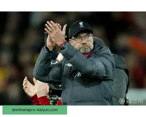 克洛普球队防守层次近期表现稳健